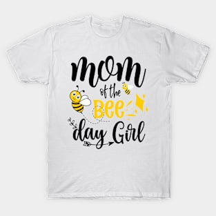 Mom Of The Bee Day Girl Gift T-Shirt